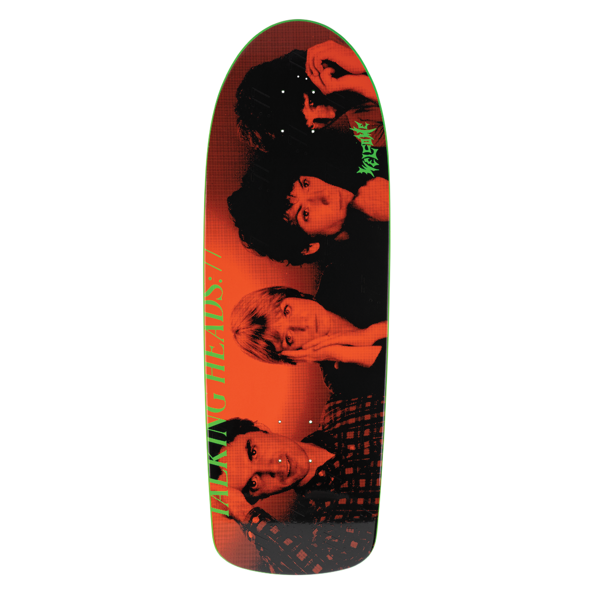 TALKING HEADS X WELCOME - Psycho on Boar - Green Dip - 10.125 TALKING HEADS X WELCOME - Psycho on Boar - Green Dip - 10.125